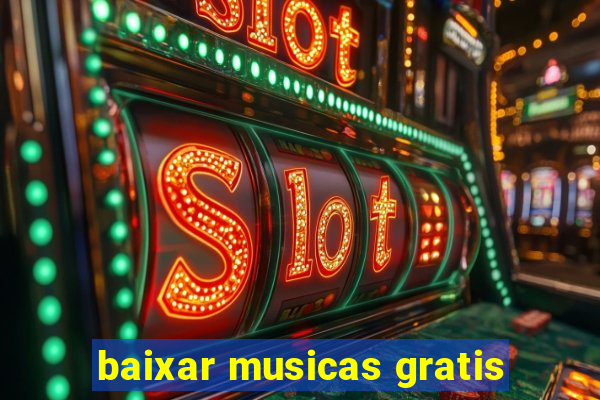 baixar musicas gratis